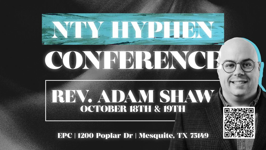 NTY Hyphen ConferenceScan QR code for more info.
Event location EPC, Mesquite